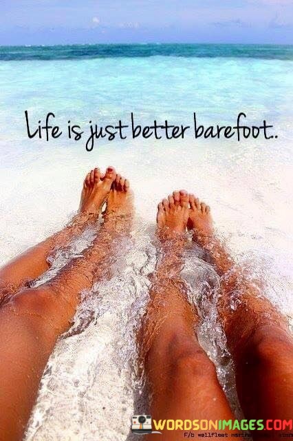 Life-Is-Just-Better-Barefoot-Quotes.jpeg