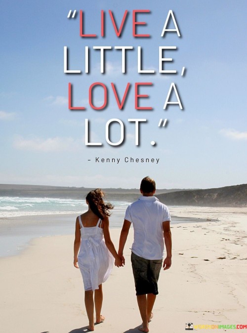 Live A Little Love A Lot Quotes