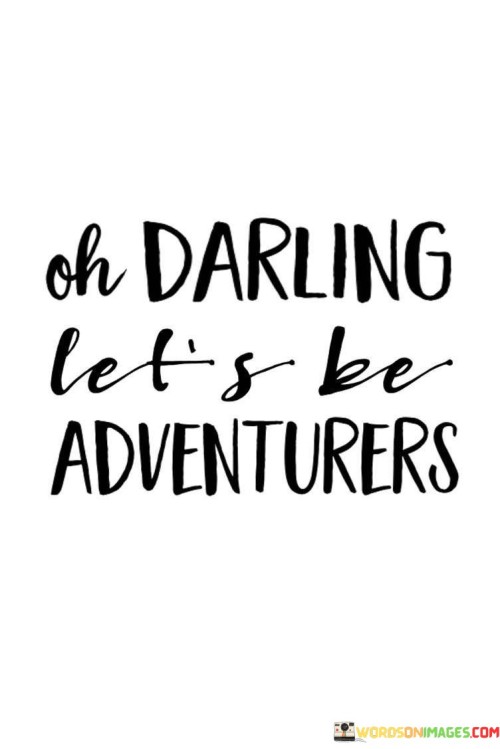 Oh-Darling-Lets-Be-Aventures-Quotes.jpeg