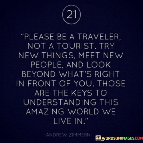 Please-Be-A-Traveler-Not-Atourist-Quotes.jpeg