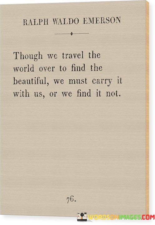 Ralph-Waldo-Emerson-Though-We-Travel-The-World-Quotes.jpeg