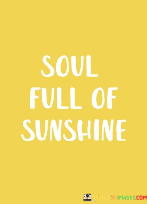 Soul Full Of Sunshine Quotes