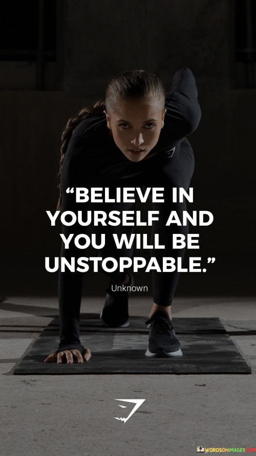 Believe-In-Yourself-And-You-Will-Be-Unstoppable-Quotes.jpeg