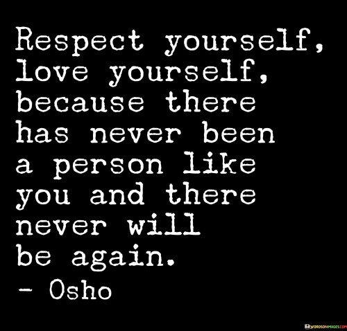 Respect-Yourself-Love-Yourself-Because-There-Has-Never-Quotes.jpeg