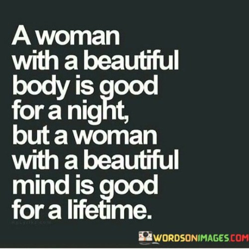 A Woman With A Beautiful Body Is Good For A Night Quotes