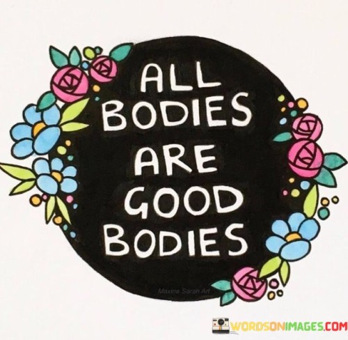 All-Bodies-Are-Good-Bodies-Quotes.jpeg