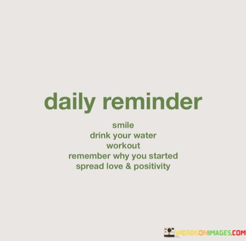 Daily Reminder Smile Drink Your Water Workout Remember Why You Quotes