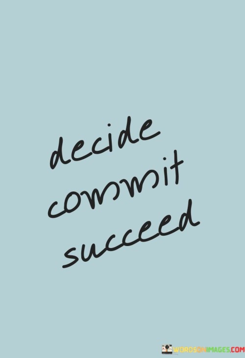 Decide-Commit-Succeed-Quotes.jpeg