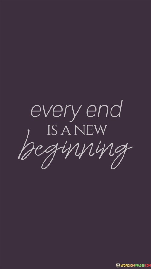 Every-End-Is-A-New-Beginning-Quotes.jpeg