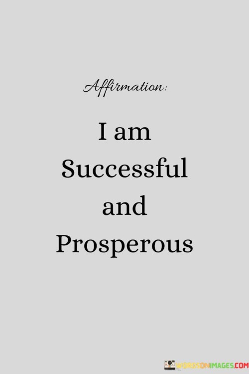 I Am Successful And Prosperous Quotes
