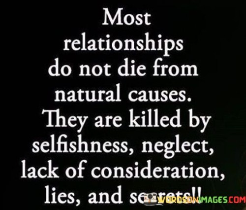 Most Relationships Do Not Die From Natural Causes They Are Quotes