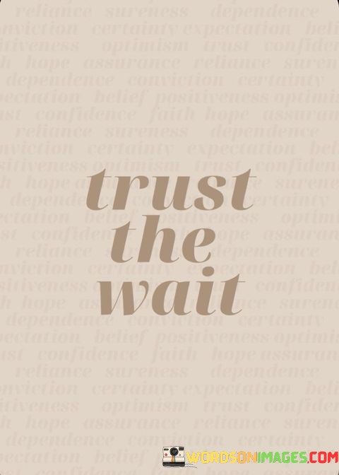 Trust-The-Wait-Quotes.jpeg