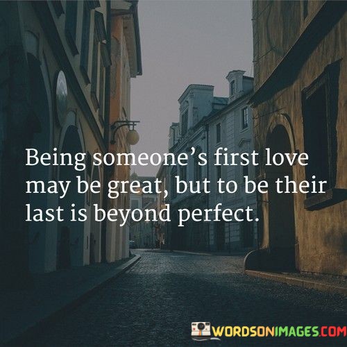 Being-Someones-First-Love-May-Be-Great-Quotes.jpeg