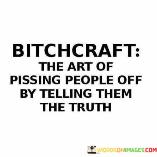 Bitchcraft-The-Art-Of-Pissing-People-Off-By-Telling-Quotes.jpeg