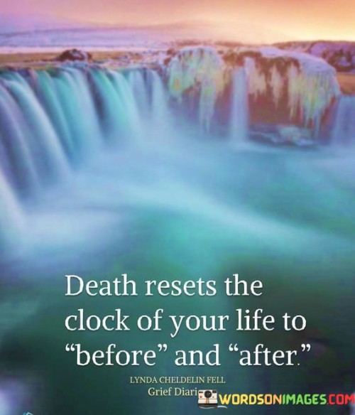 Death Resets The Clock Of Your Life To Before Quotes