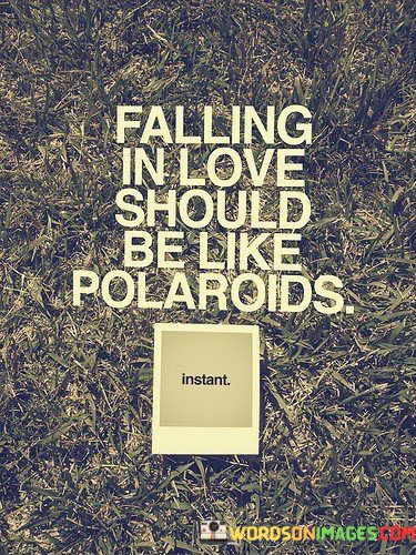 Falling-In-Love-Should-Be-Like-Polaroids-Quotes.jpeg