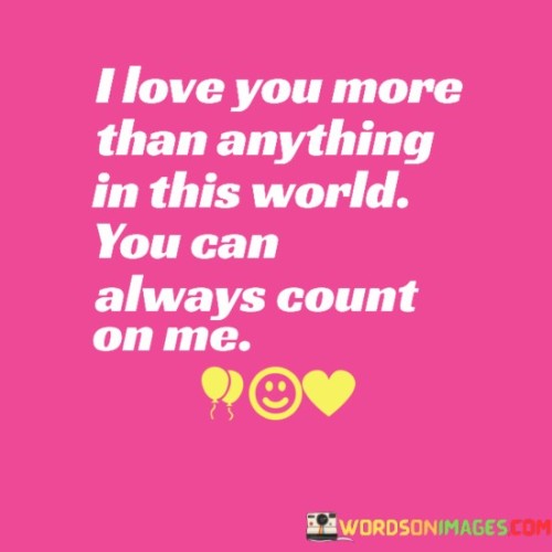 I Love You More Than Anything In This World Quotes