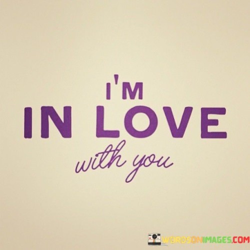 I'm In Love With You Quotes