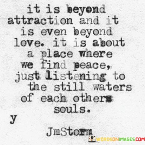 It Is Beyond Attraction And It Is Even Beyond Love Quotes