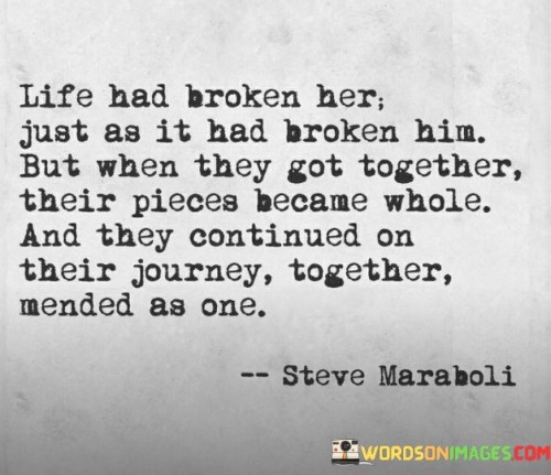 Life Had Broken Her Just As It Had Quotes