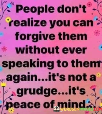 People-Dont-Realize-You-Can-Forgive-Them-Quotes.jpeg