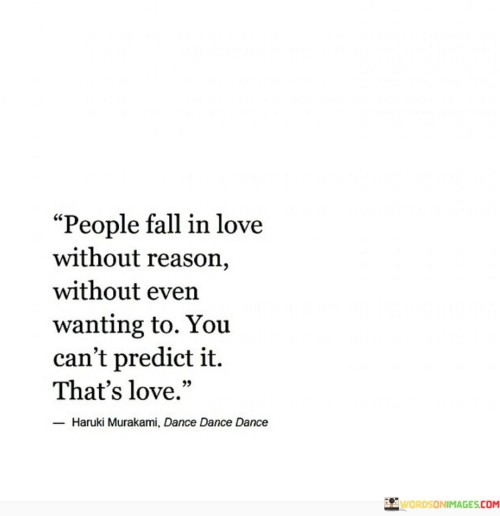 People Fall In Love Without Reason Without Even Quotes