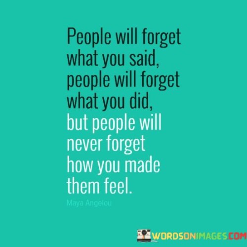 People-Will-Forget-What-You-Said-People-Quotes.jpeg