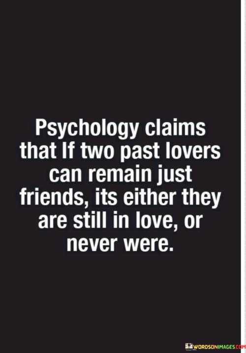 Psychology Claims That If Two Past Lovers Can Remain Quotes