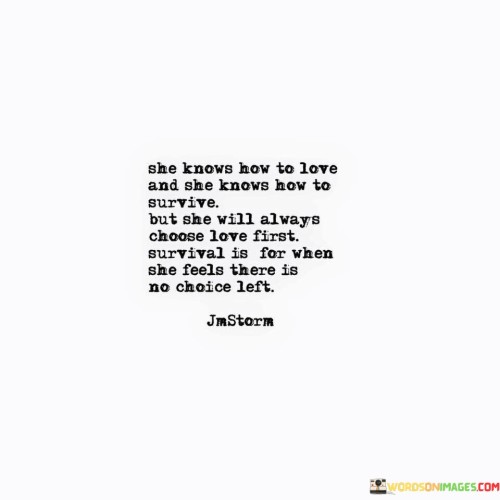 She Knows How To Love And She Knows Quotes