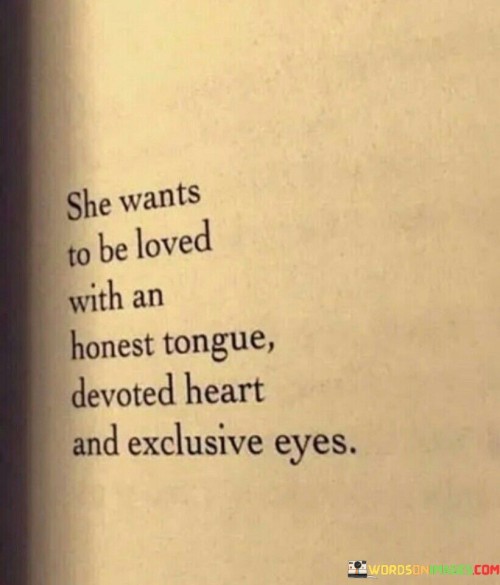 She-Wants-To-Be-Loved-With-An-Honest-Tongue-Devoted-Hearts-Quotes.jpeg