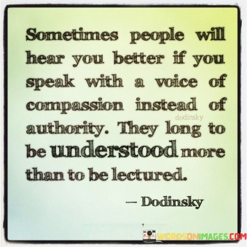 Sometimes People Will Hear You Better If You Speak With Quotes