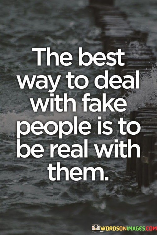 The Best Way To Deal With Fake People Quotes