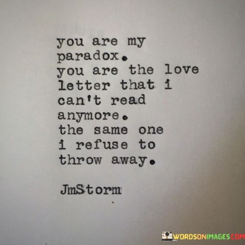 You-Are-My-Paradox-You-Are-The-Love-Letter-Quotes.jpeg