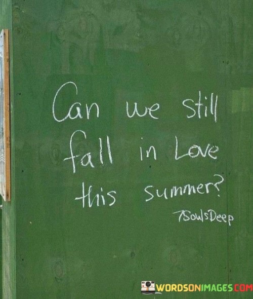 Can-We-Still-Fall-In-Love-This-Summer-Quotes.jpeg