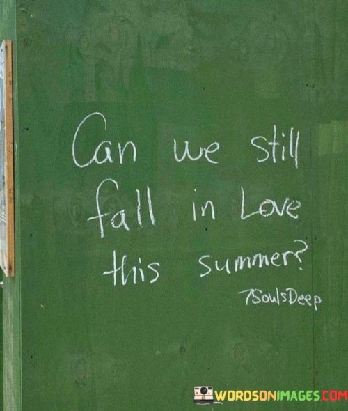 Can We Still Fall In Love This Summer Quotes