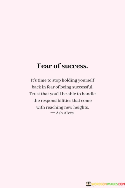 Fear-Of-Success-Its-Time-To-Stop-Holding-Yourself-Back-Quotes.jpeg