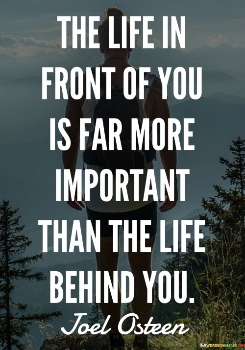 The-Life-In-Front-Of-You-Is-Far-More-Important-Than-Quotes.jpeg