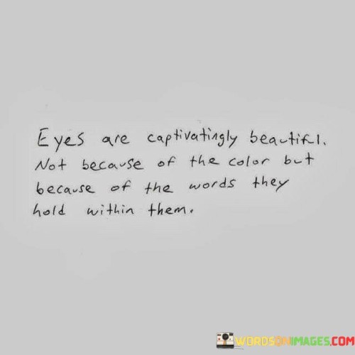 Eyes-Are-Captivatingly-Beautiful-Not-Because-Of-The-Color-But-Because-Quotes.jpeg