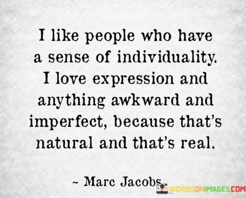 I-Like-People-Who-Have-A-Sense-Of-Individuality-Quotes.jpeg