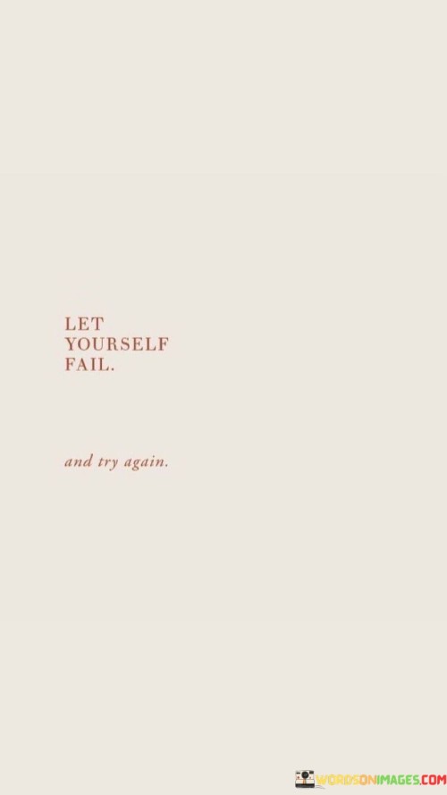 Let Yourself Fail Quotes
