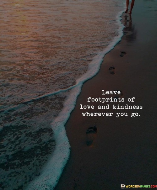 Love-Footprints-Of-Love-And-Kindness-Quotes.jpeg