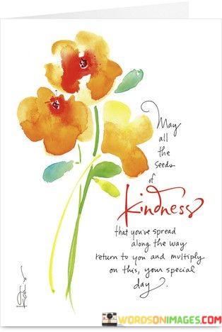 May-All-The-Seeds-Of-Kindness-Quotes.jpeg
