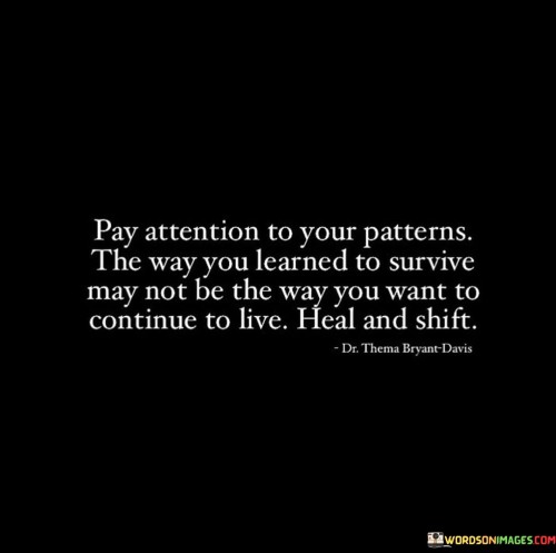 Pay-Attention-To-Your-Patterns-The-Way-You-Learned-Quotes.jpeg