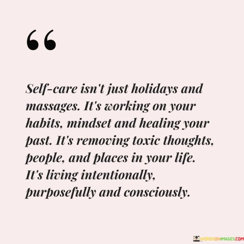 Self Care Isn't Just Holidays And Massages It's Working On Quotes