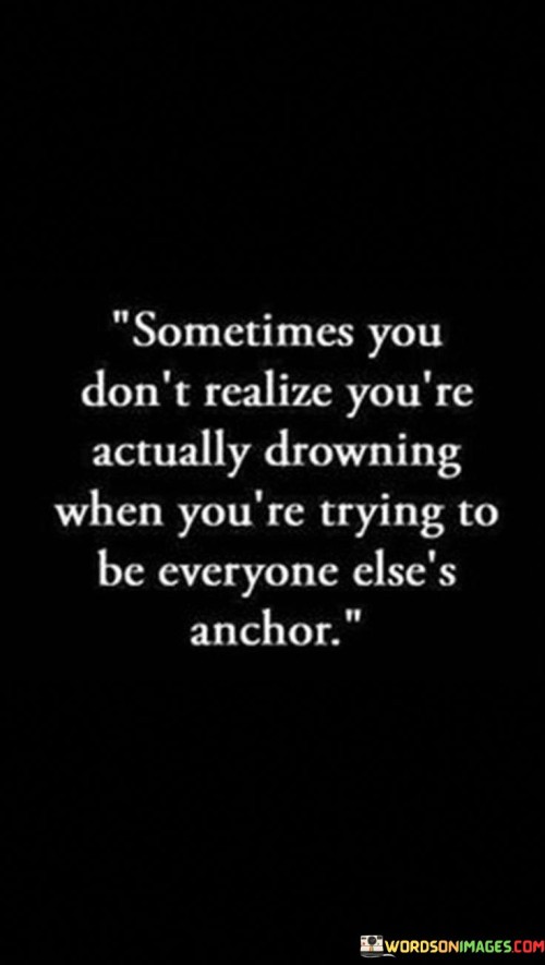 Sometimes You Don't Realize You're Actually Drowning When Quotes