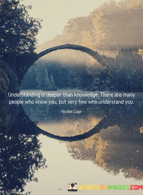 Understanding-Is-Deeper-Than-Knowledge-There-Are-Many-People-Who-Know-You-Quotes.jpeg