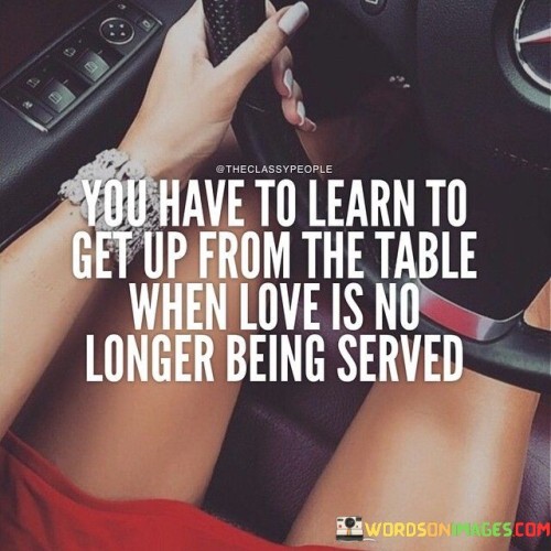 You Have To Learn To Get Up From The Table Quotes