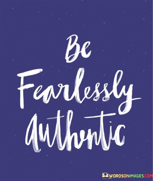 Be-Fearlessly-Authentic-Quotes.jpeg