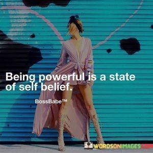 Being-Powerful-Is-A-State-Of-Self-Belief-Quotes.jpeg