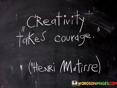 Creativity-Takes-Courage-Quotes.jpeg